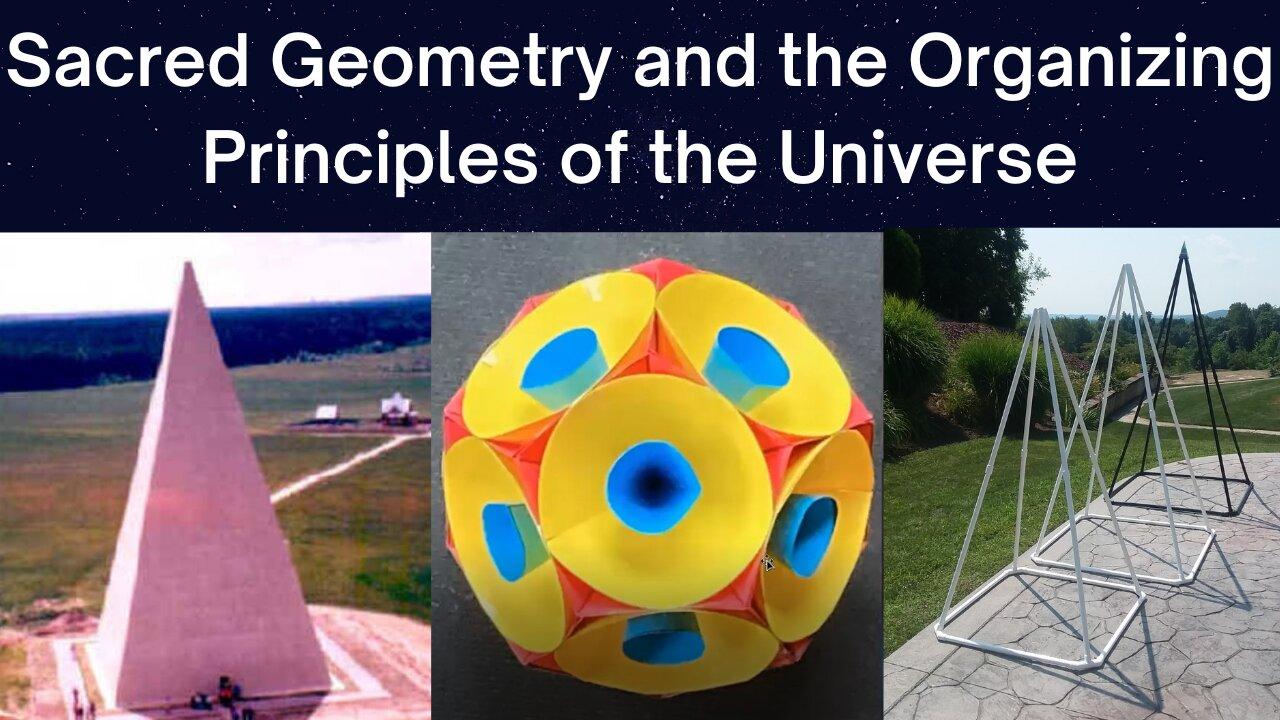 Sacred Geometry and the Organizing Principles of the Universe
