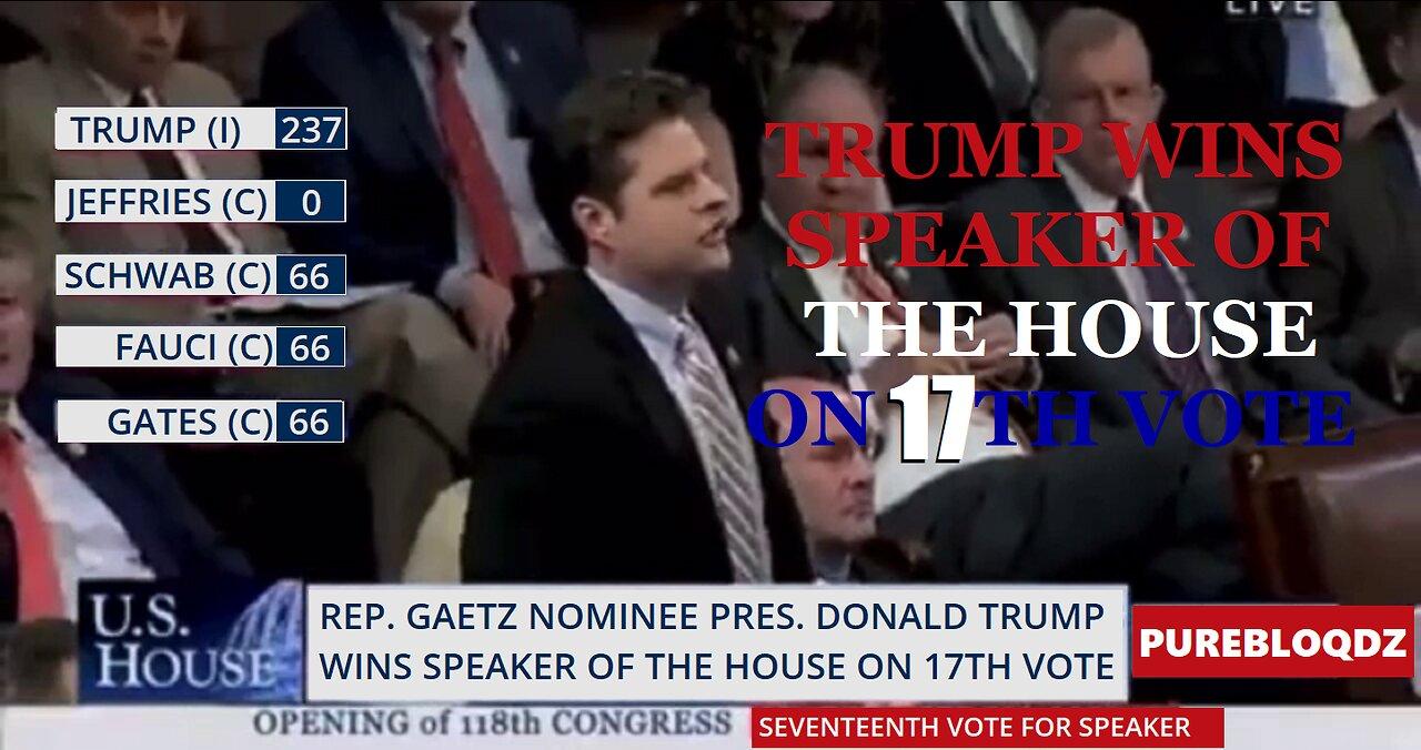 DONALD TRUMP WINS SPEAKER OF THE HOUSE ON 17TH VOTE ON JANUARY 6TH! MISSION CON(TR-Q)L