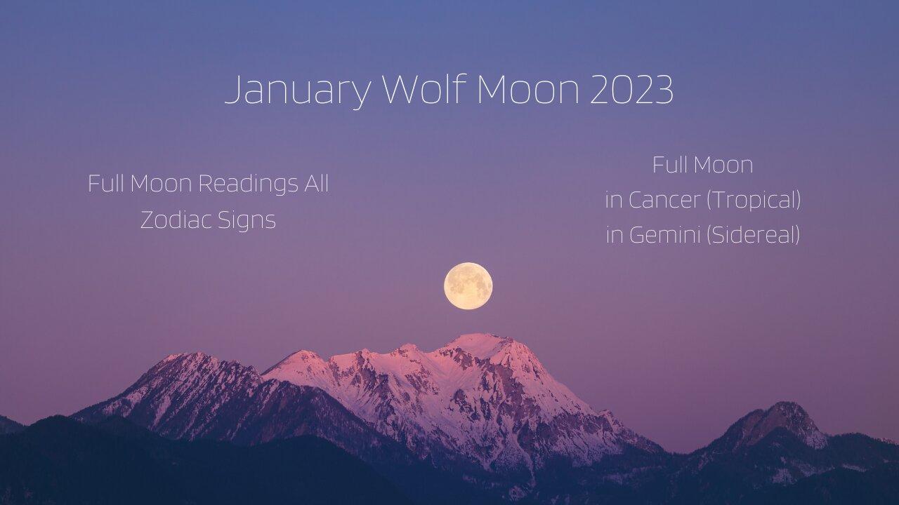 Full Moon January 2023 | ALL ZODIAC SIGNS | Wolf Moon