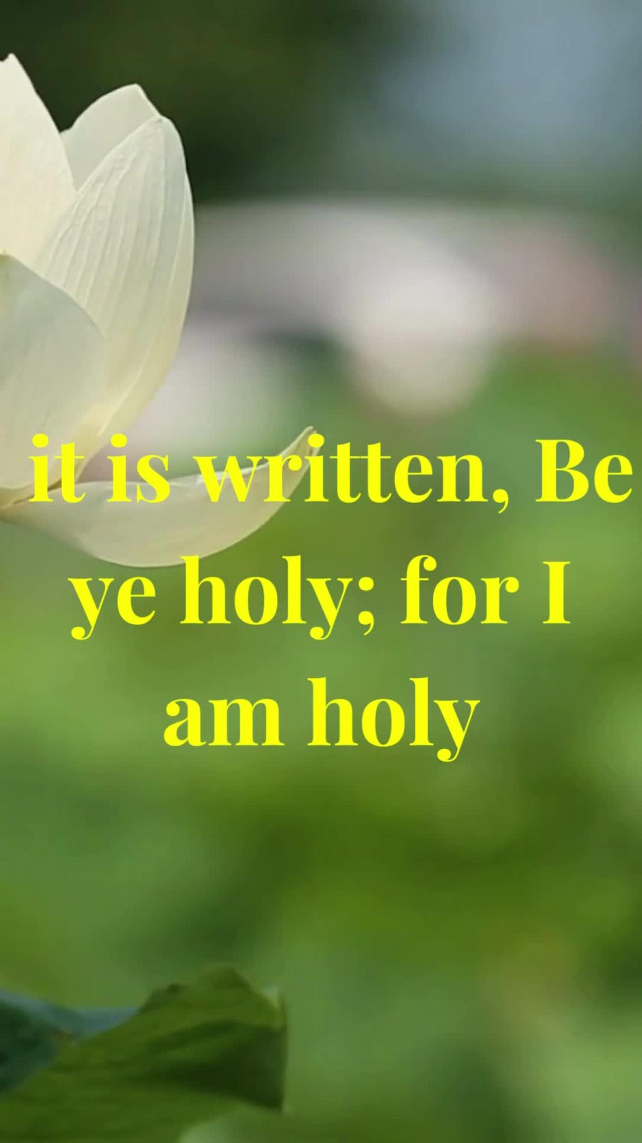 It Is Written, Be Ye Holy; For I Am Holy - One News Page VIDEO