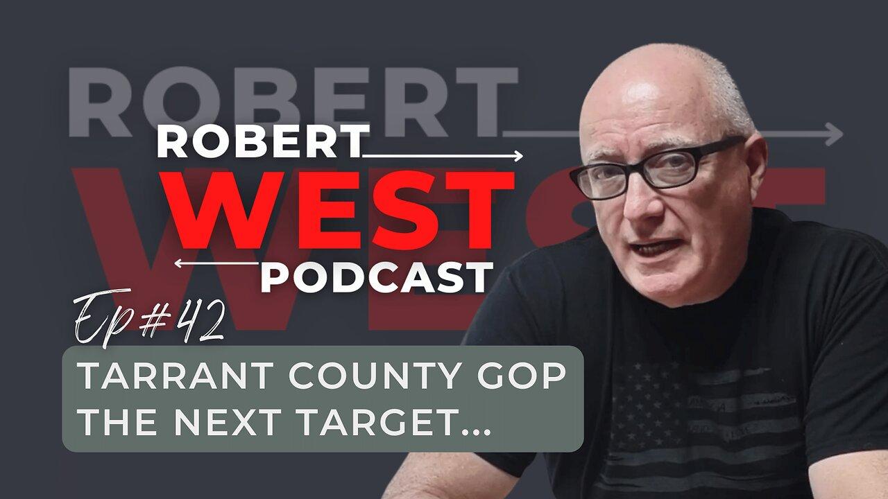 Tarrant County GOP The Next Target | Ep 42