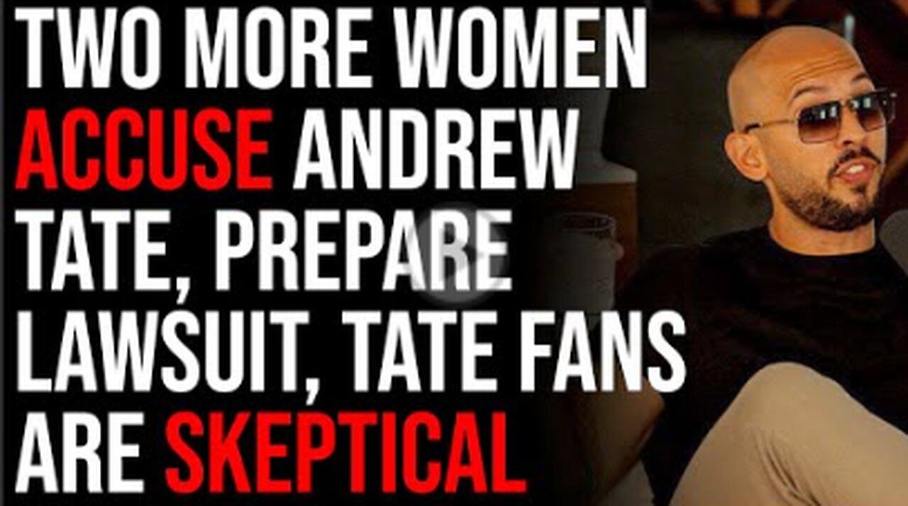 Two More Women Accuse Andrew Tate, Prepare - One News Page VIDEO