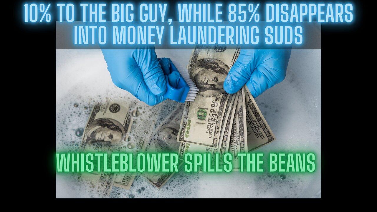 GOVERNMENT MONEY LAUNDERING EXPOSED: 10% to the Big Guy? 85% of the FUNDS Disappear