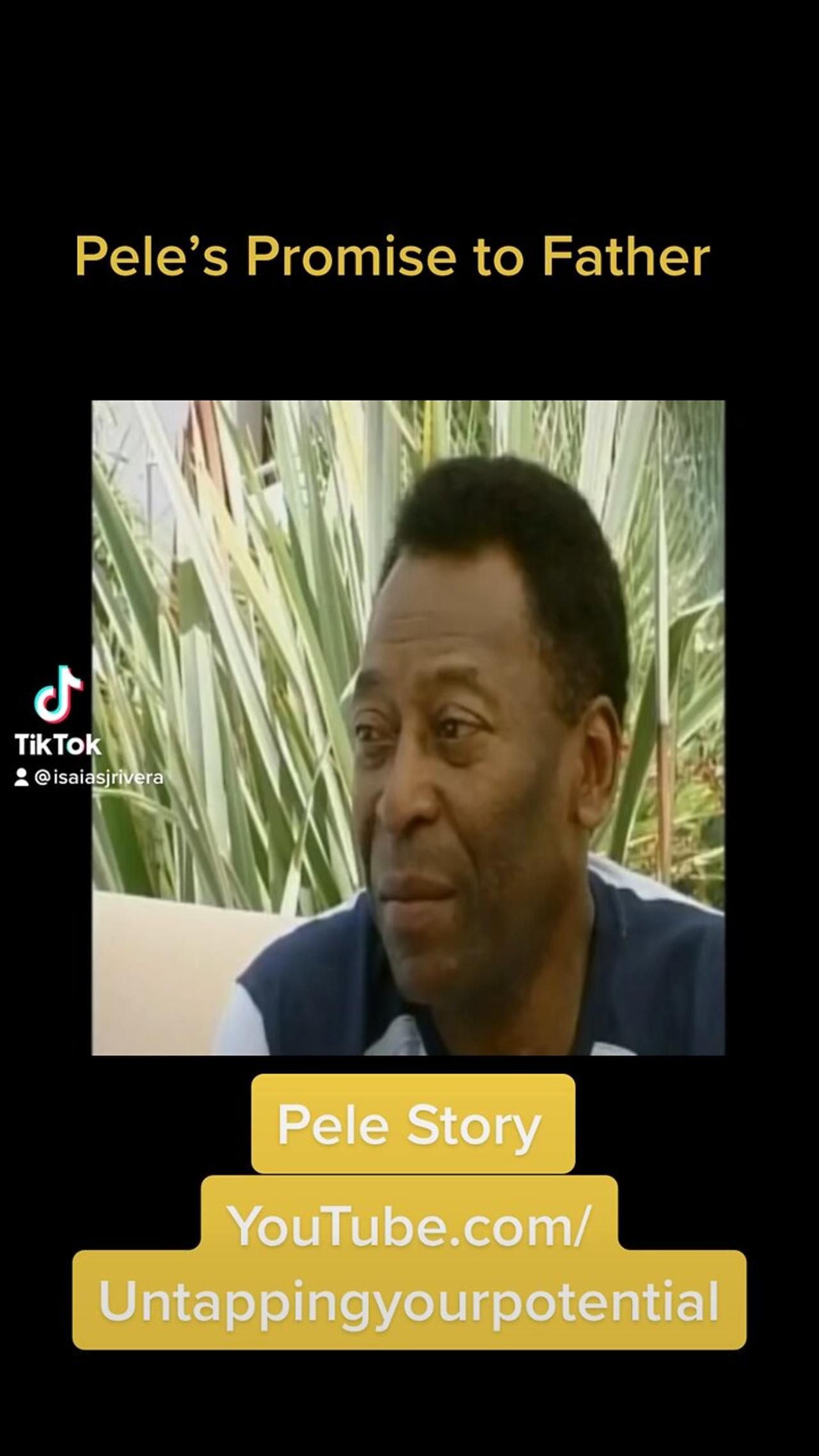 Pele’s Promise to Dad