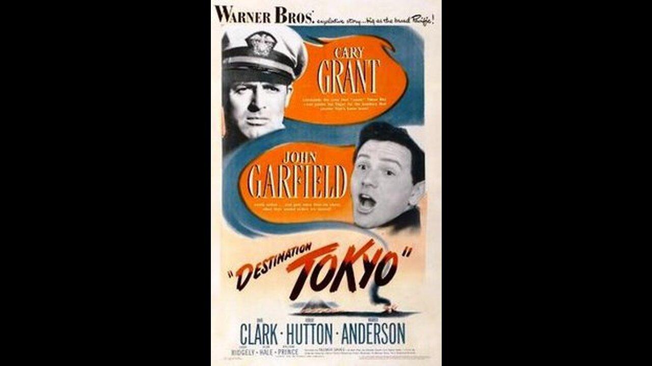 Destination Tokyo .... 1943  American  film trailer