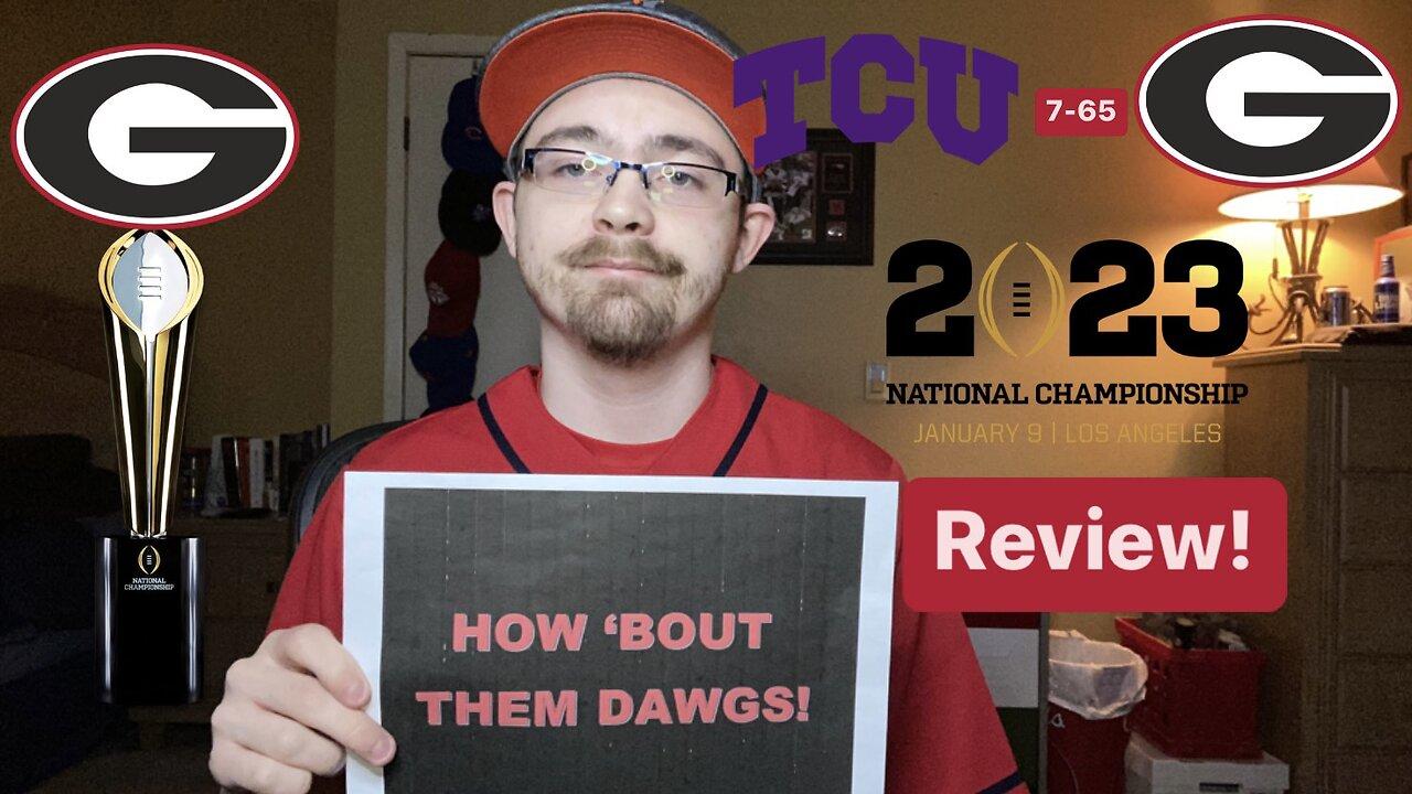 RSR5: TCU Horned Frogs 7-65 Georgia Bulldogs 2023 CFP National Championship Review!