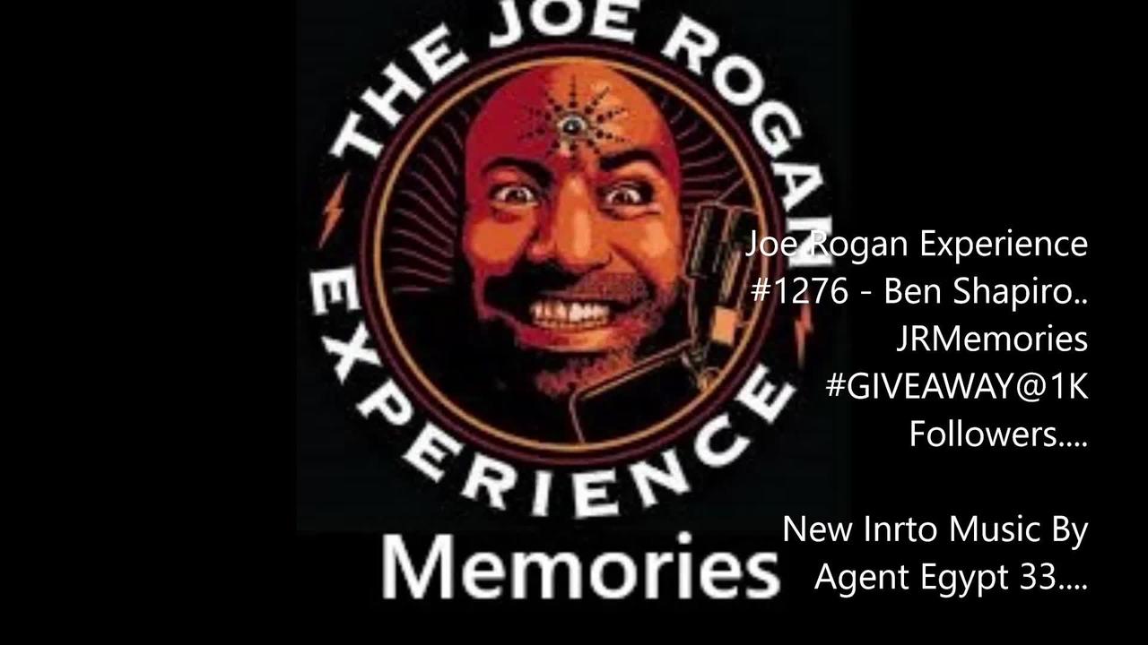Joe Rogan Experience #1276 - Ben Shapiro...  JRMemories #GIVEAWAY@1K Followers