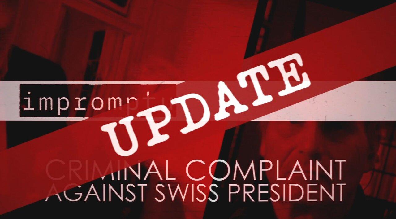 Reiner Fuellmich and Pascal Najadi - UPDATE! Criminal complaint against the Swiss President