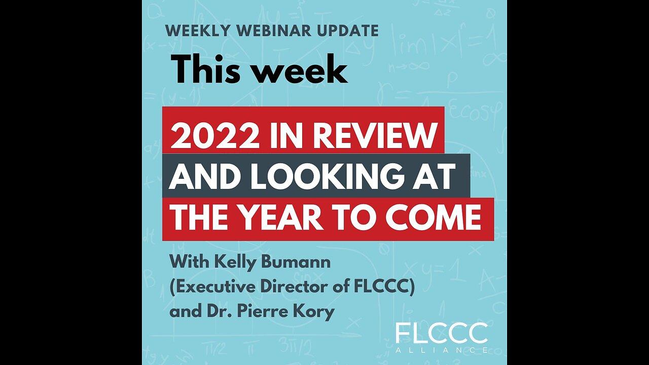 FLCCC Weekly Update Livestream: 2022 In Review & Looking At The Year To Come