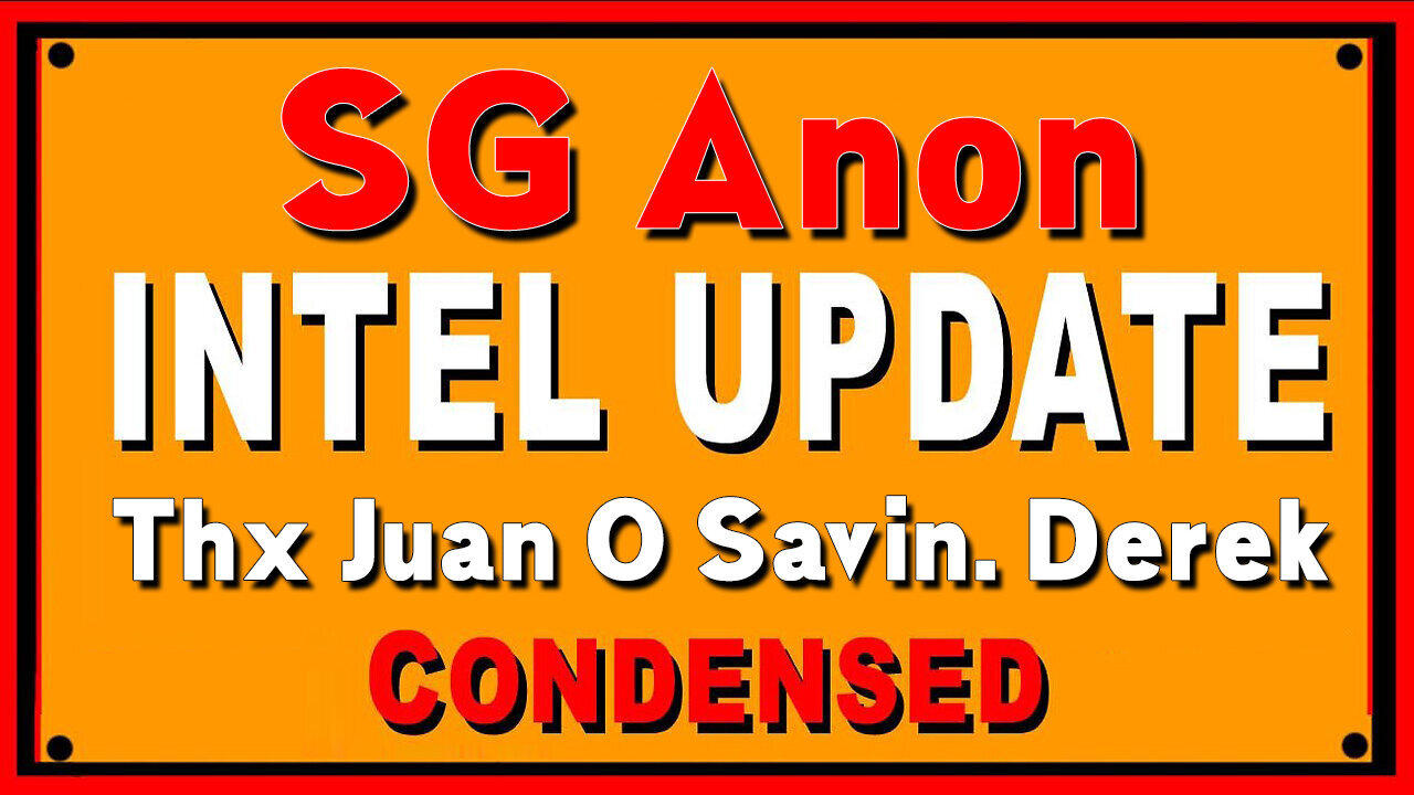 SGAnon CONDENSED Derek Johnson Stream Jan 12 @Thx Juan O Savin.
