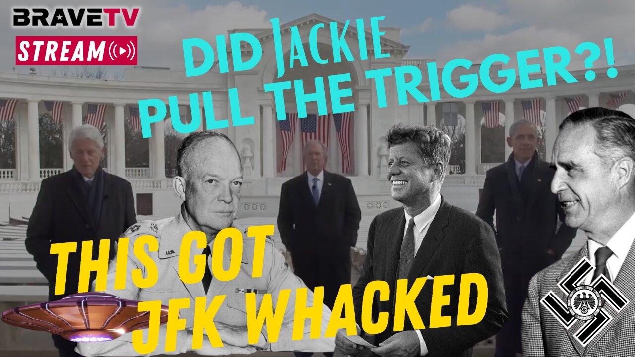 BraveTV STREAM - January 12, 2023 - JFK WHACKED - DID JACKIE PULL THE TRIGGER TO KILL AMERICA?!