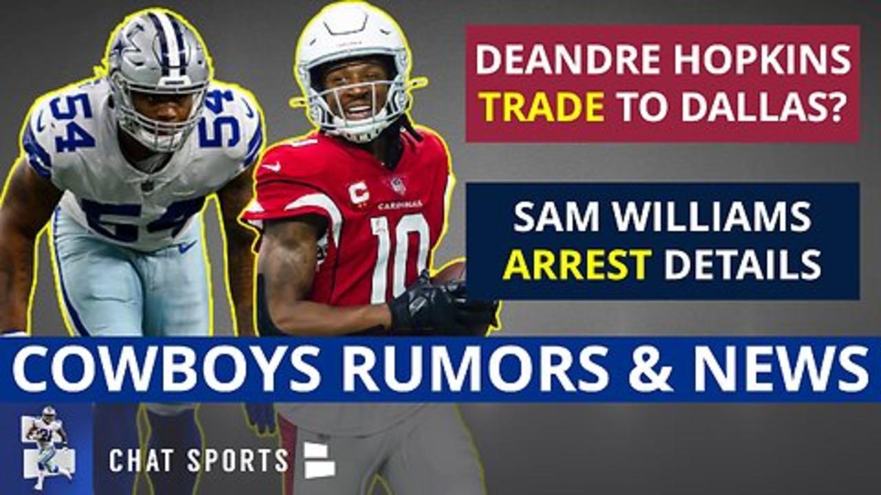 Dallas Cowboys Rumors On DeAndre Hopkins Trade & Sam Williams Arrest?