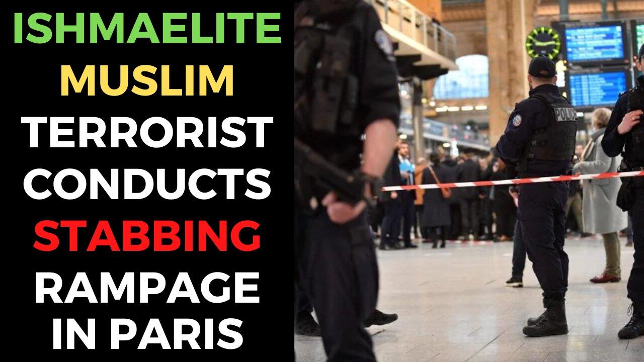 Muslim Migrant Conducts Knife Attack In Paris Train Station