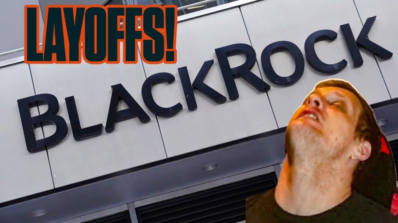 Blackrock Layoffs Hints at Further Economic One News Page VIDEO