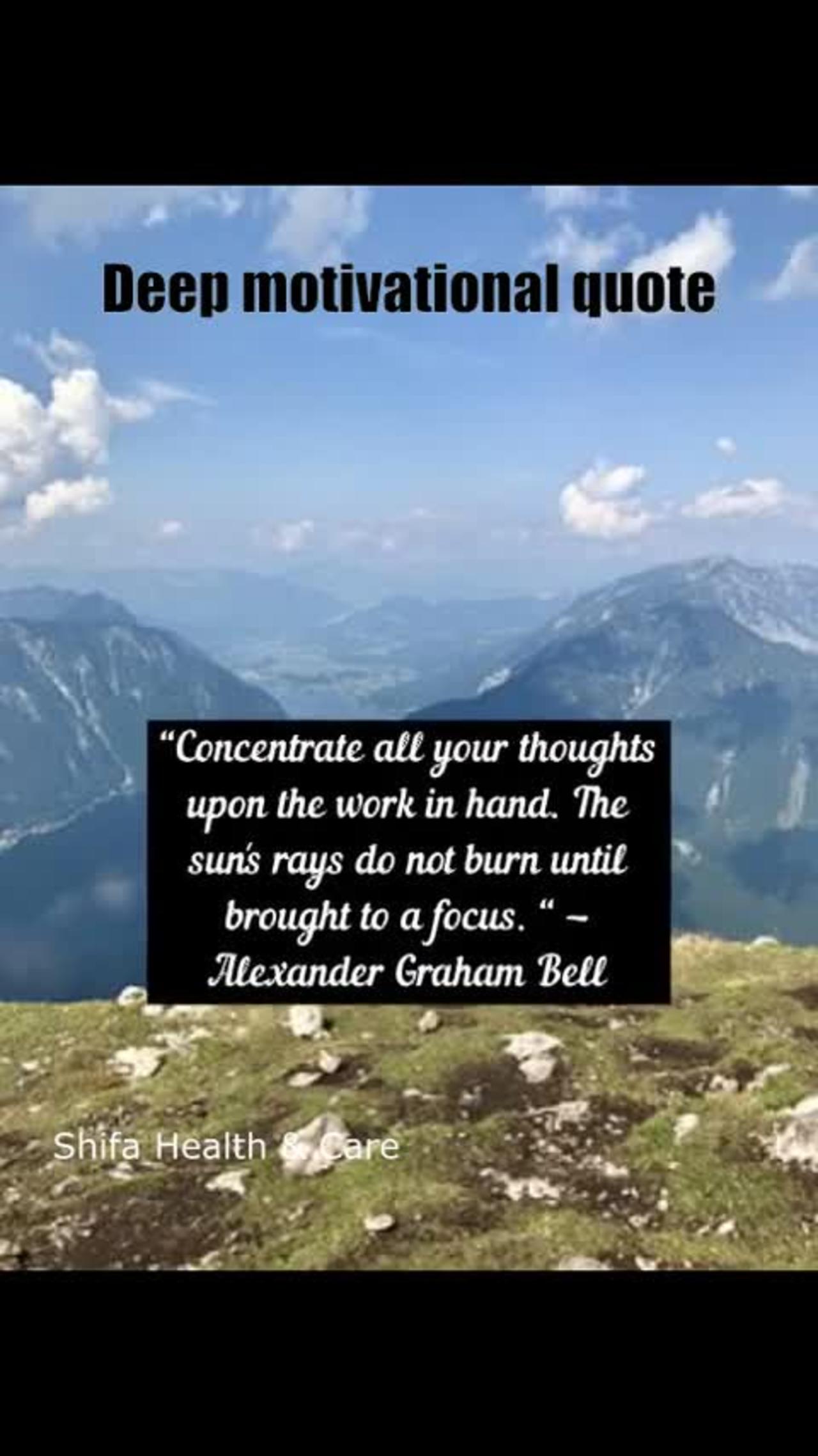 Concentrate all your thoughts upon the work in hand Alexander Graham Bell