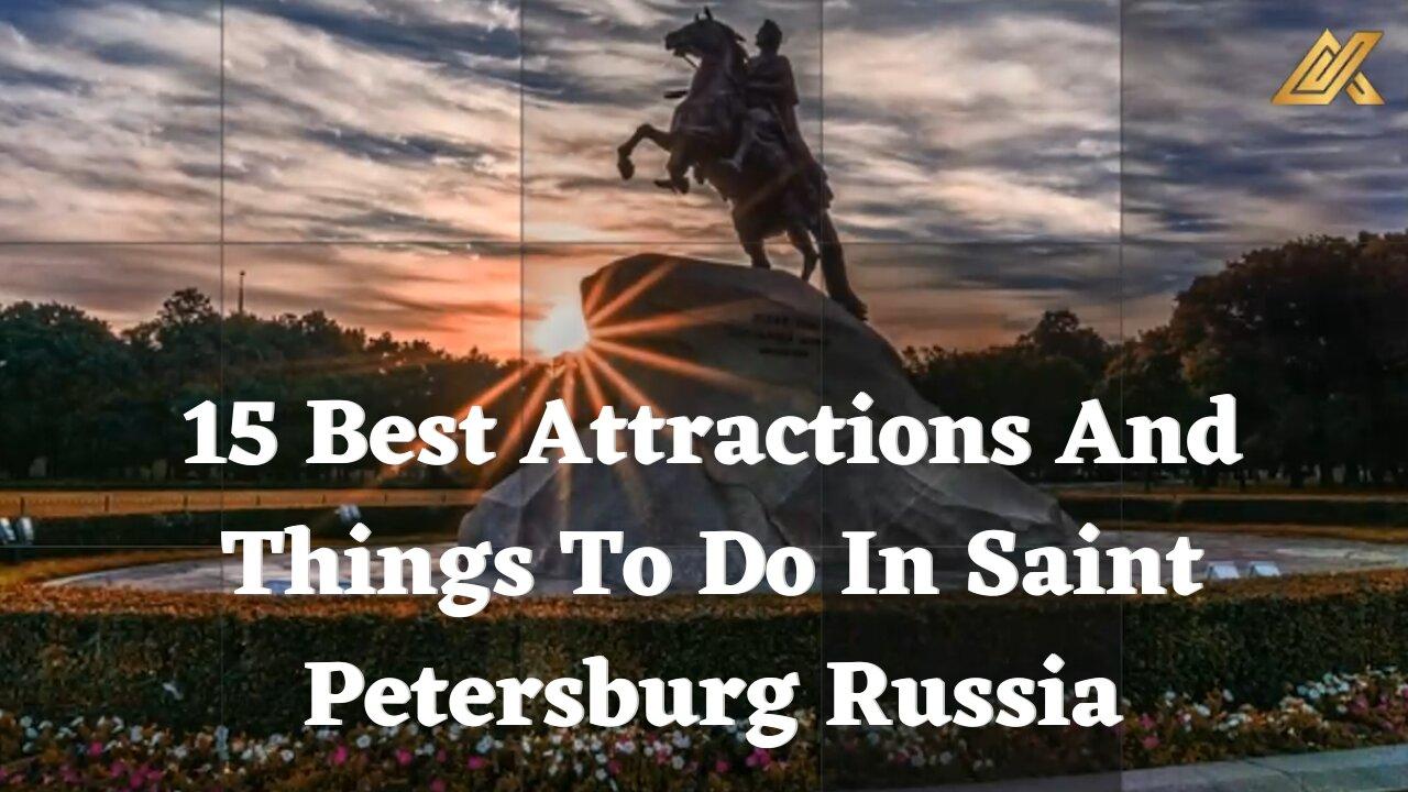 15 Best Attractions And Things To Do In Saint Petersburg Russia