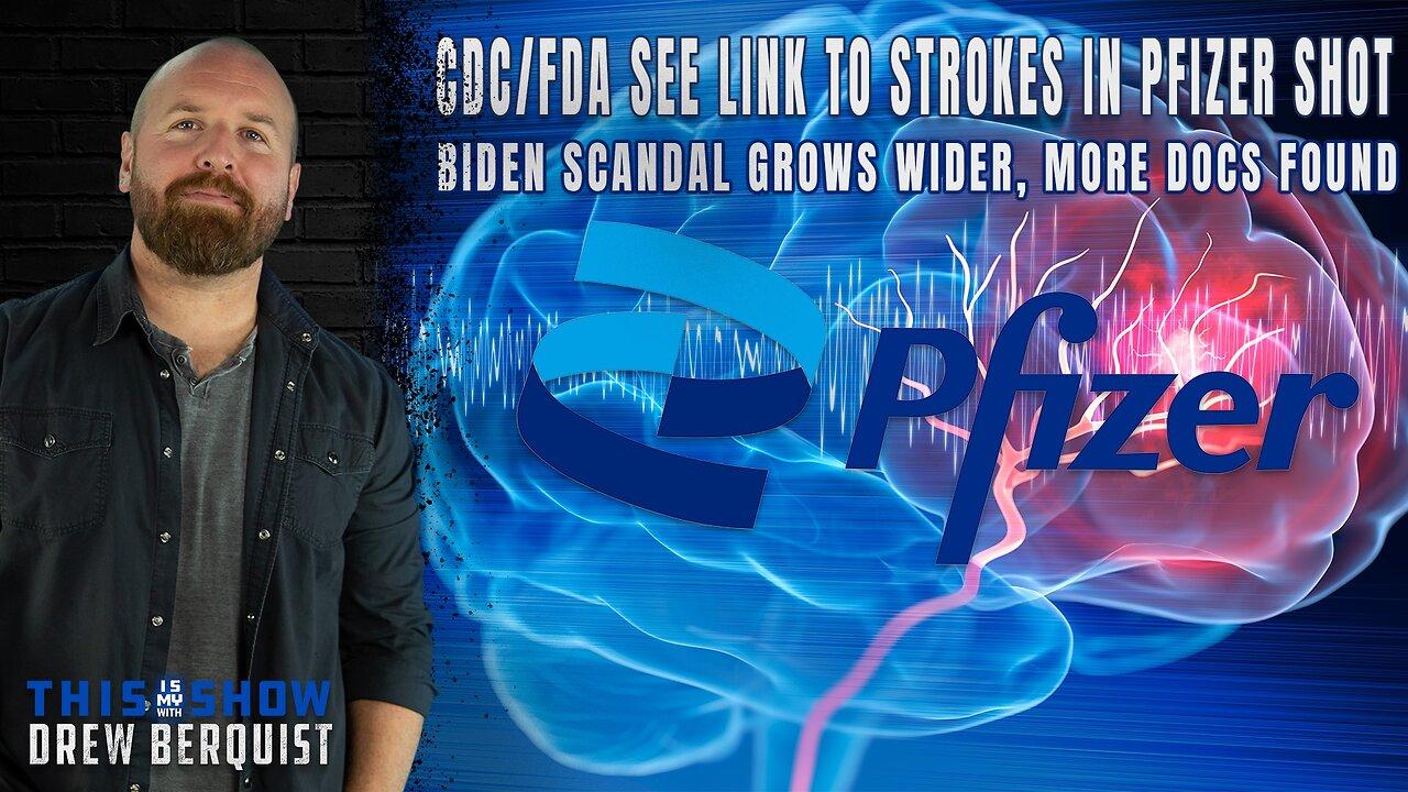 CDC Sees Links Between Pfizer Vax & Strokes | Biden's Downfall Continues, More Docs Found | Ep 499
