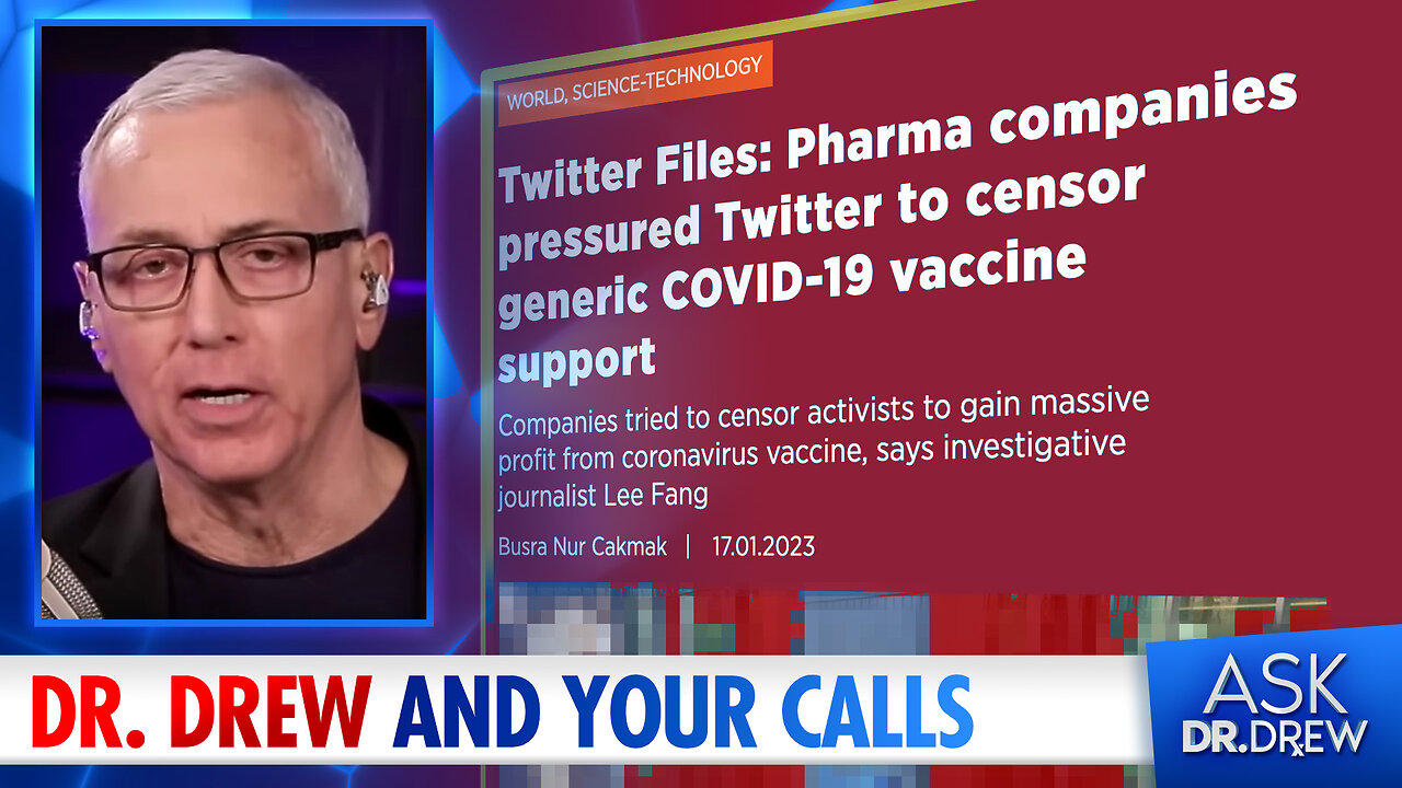"Most Transmissible" COVID XBB.1.5, Pfizer Twitter Files & Your Calls on ANY Topic – Ask Dr. Drew