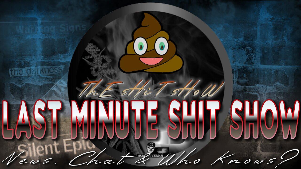 ThE sHiT sHoW Last Minute sHiT sHoW News, Chat & Who Knows?  January 17, 2023