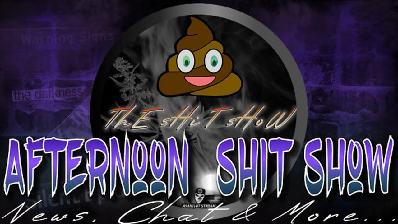Afternoon sHiT sHoW News, Chat & More...  January 18, 2023