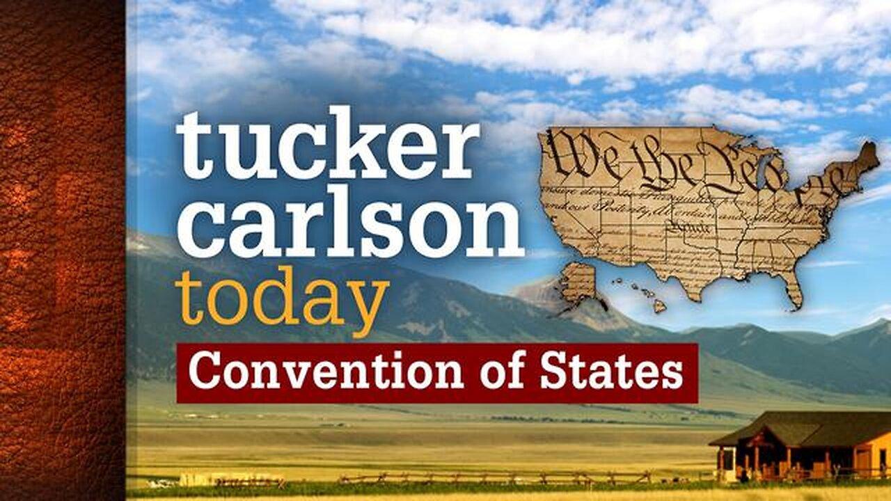 Tucker Carlson Today Convention of States 1/17/23| FOX BREAKING NEWS January 17, 2023