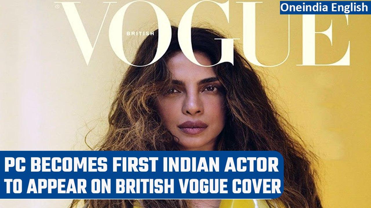 Priyanka Chopra is the first Indian actor to feature on British Vogue magazine cover | Oneindia News
