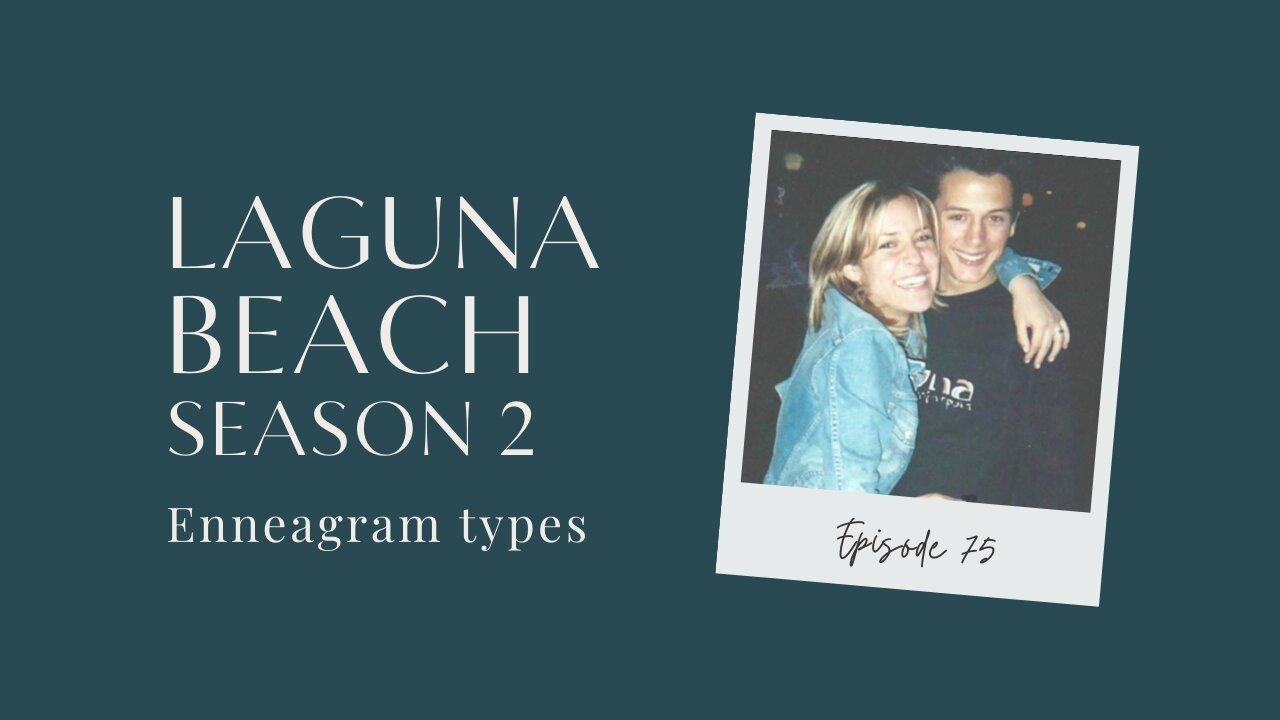 LAGUNA BEACH Season 2 Cast's Enneagram Personality Types