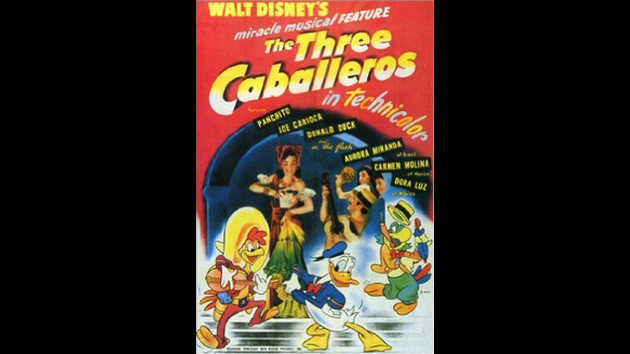 The Three Caballeros .... 1944 American  film trailer