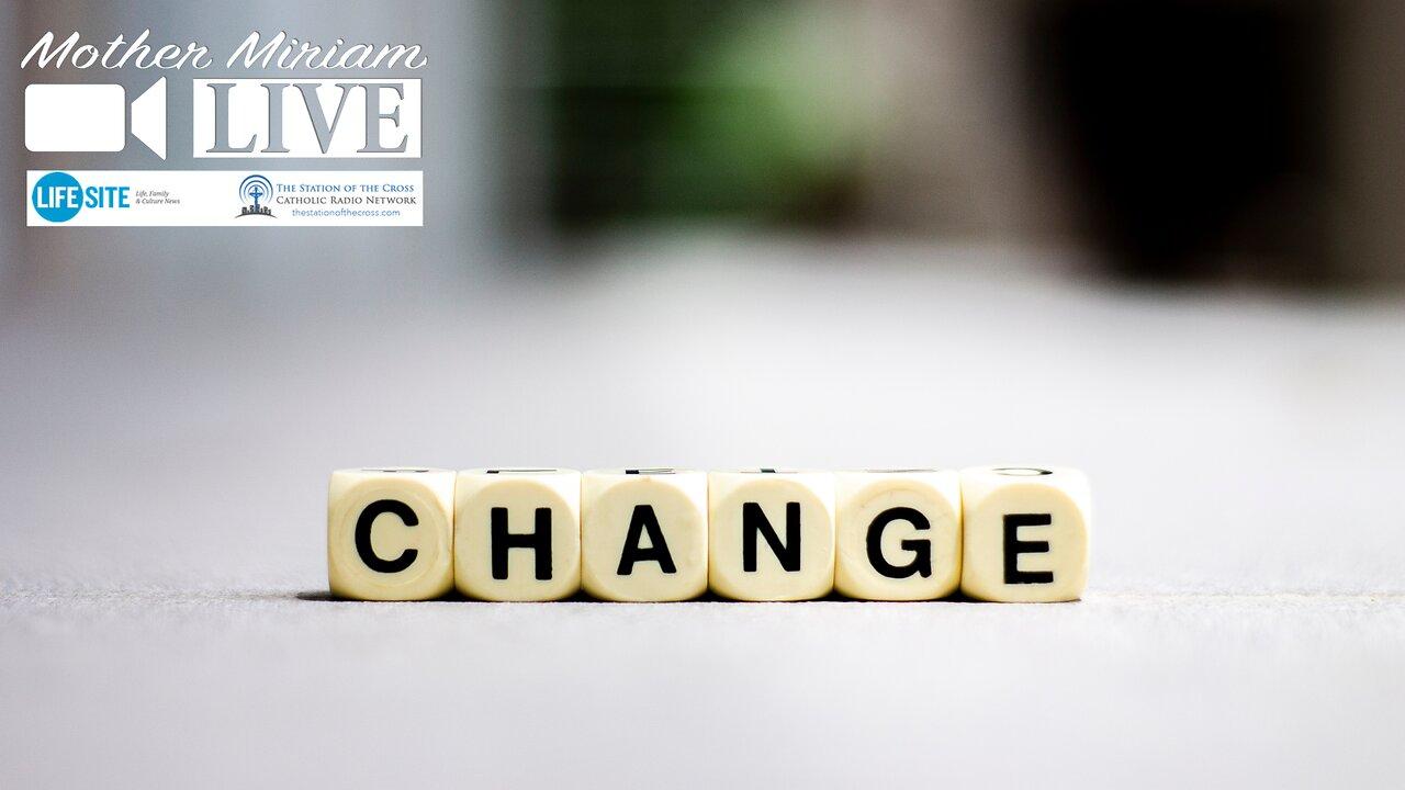 If we want the Church to make changes, we must begin by changing ourselves