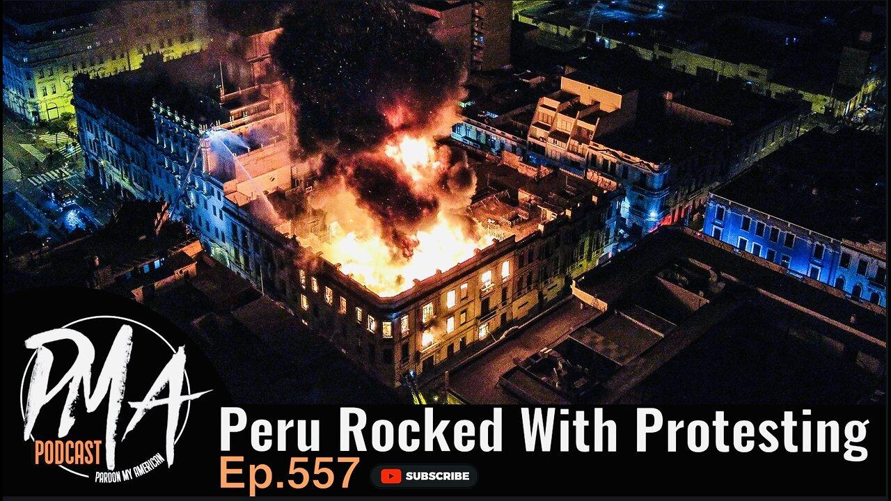 Tension In Peru (Ep. 557)