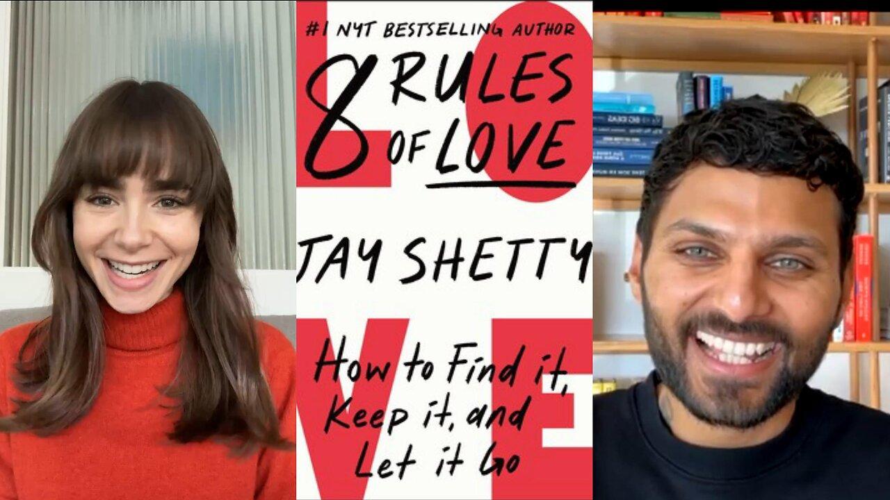 Lily Collins Interviews Jay Shetty On His New Book | 8 Rules Of Love