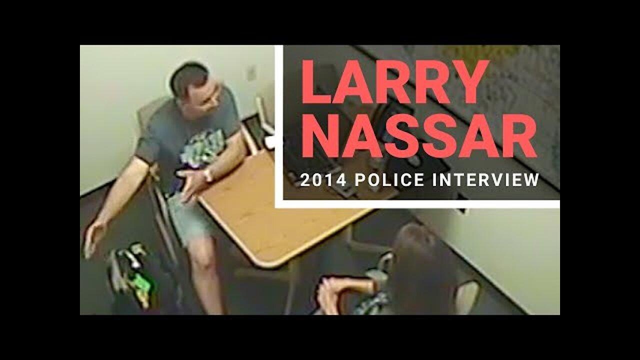 2014 Larry Nassar Police Interrogation