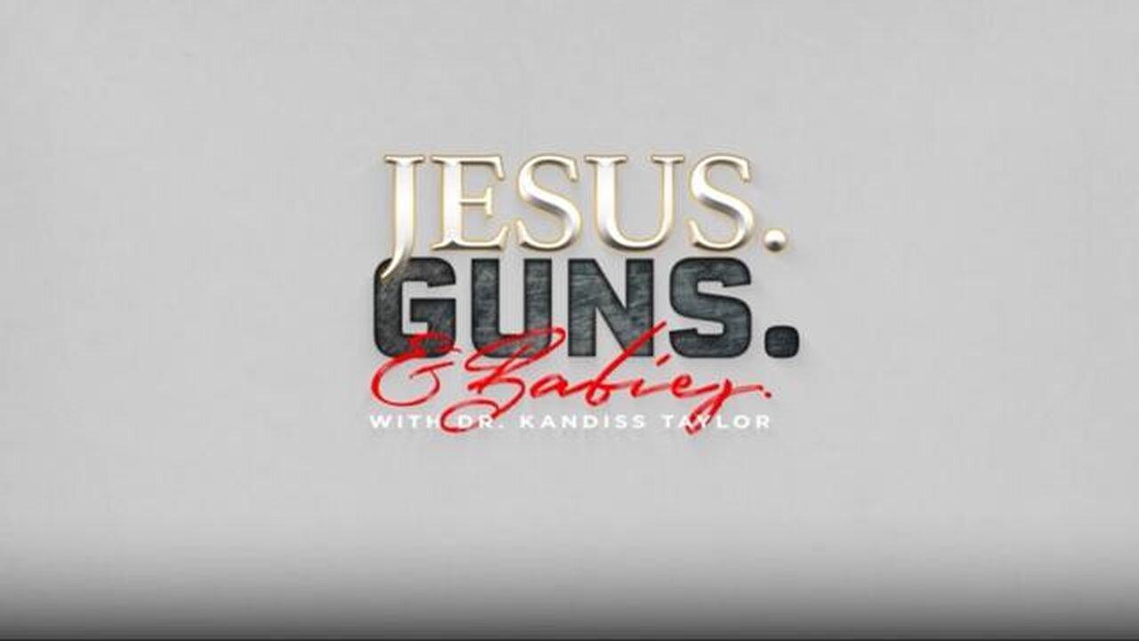 LIVE @8PM EST: JESUS. GUNS. AND BABIES. w/ Dr. Kandiss Taylor ft. SHERIFF MACK!