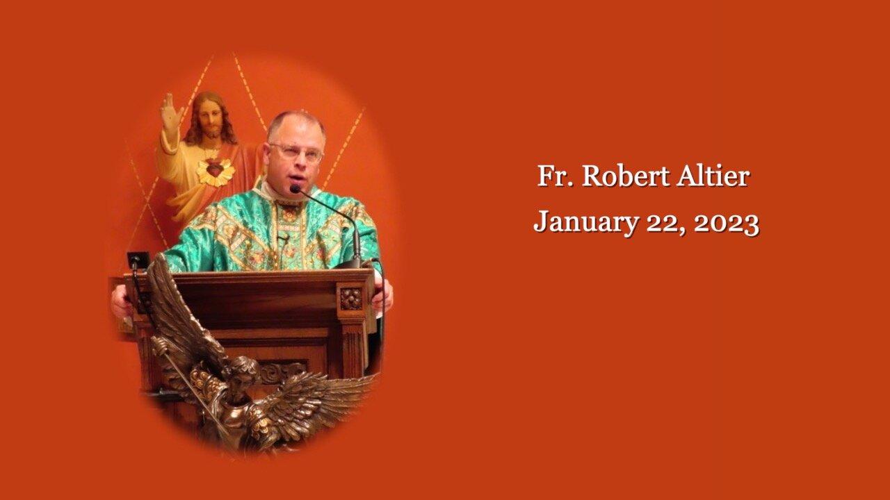 Latin Mass Homily by Fr. Robert Altier for 1-22-2023