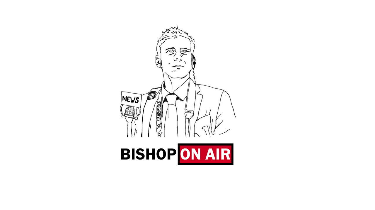 Bishop On Air live, weekdays 6 to 9