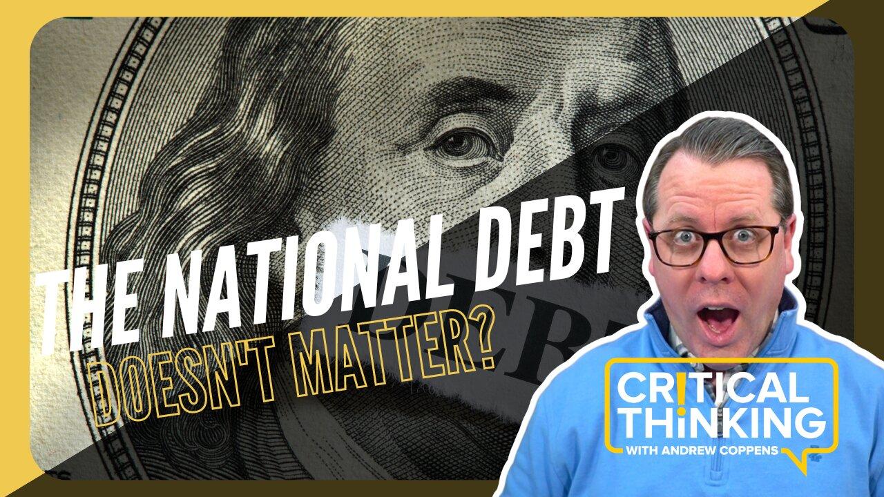 Does the National Debt Actually Matter? | 01/24/23