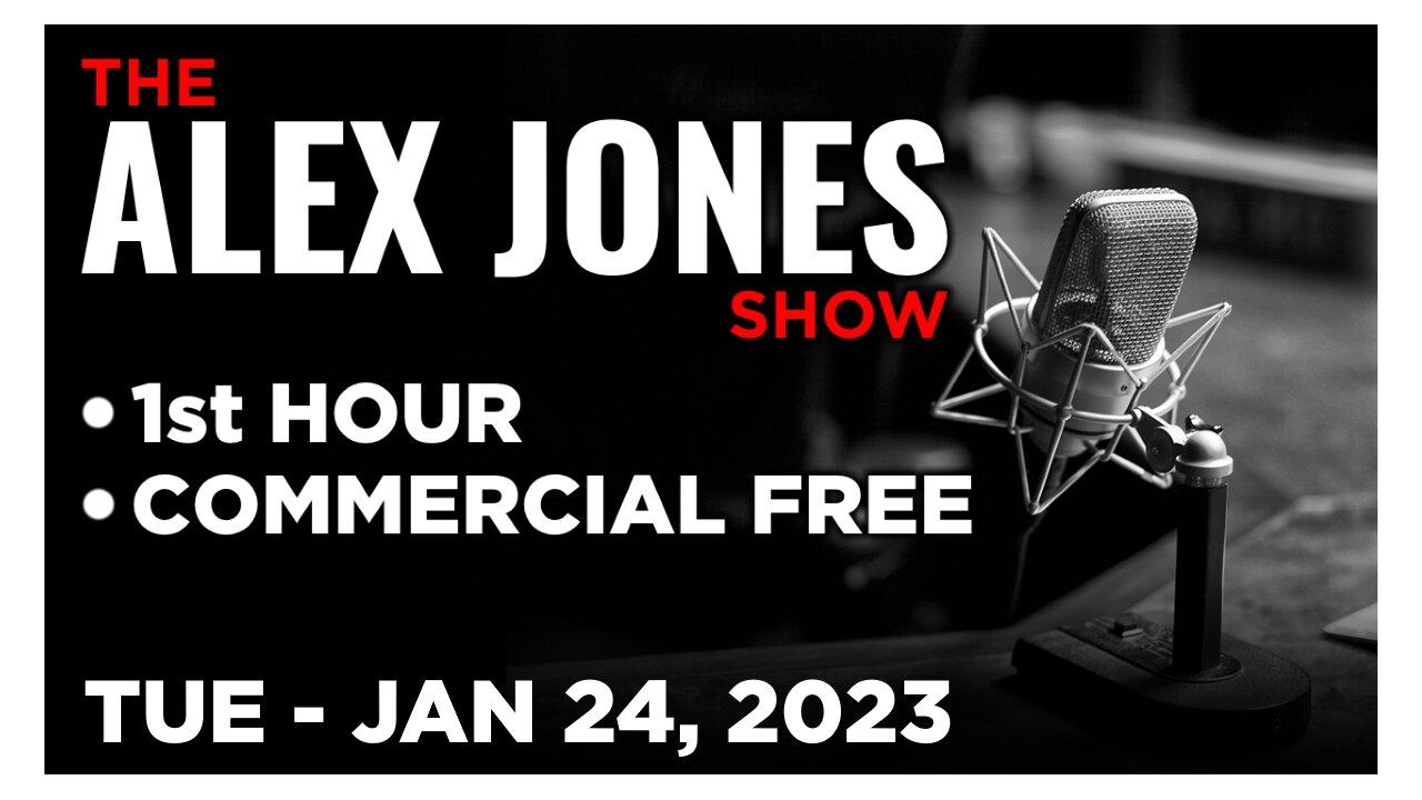 ALEX JONES [1 of 4] Tuesday 1/24/23 • News, Reports & Analysis • Infowars