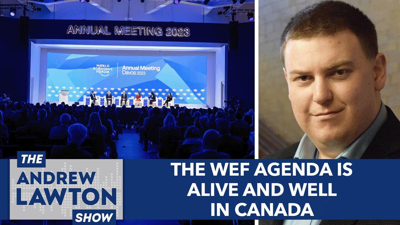 The WEF agenda is alive and well in Canada