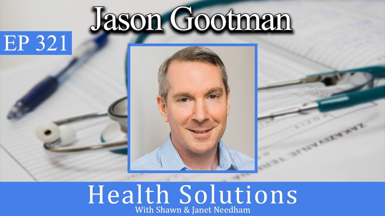 EP 321: Jason Gootman Type 2 Diabetes Epidemic and How to Fix It with Shawn Needham, R. Ph.