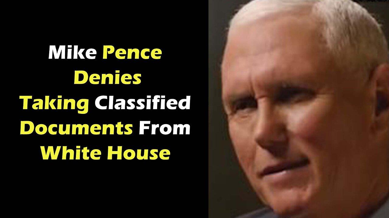 Mike Pence Previously Denied Taking Classified Documents From White House