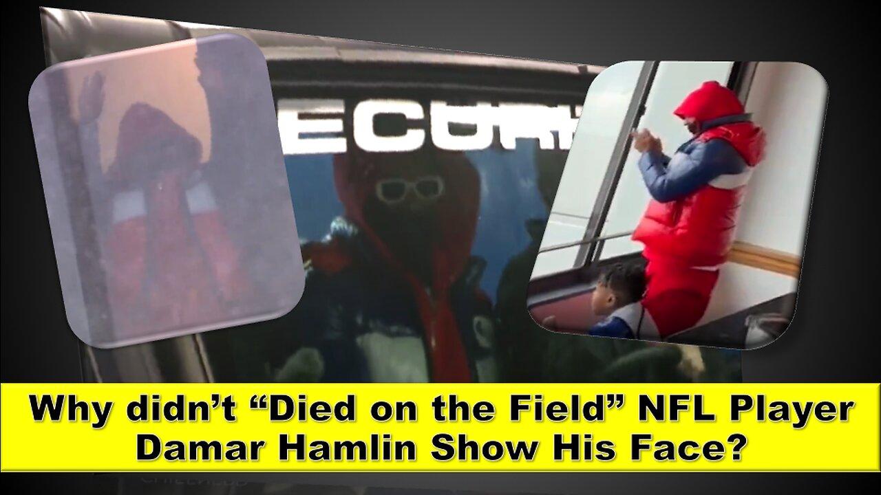 Why didn’t “Died on the Field” NFL Player Damar Hamlin Show His Face?