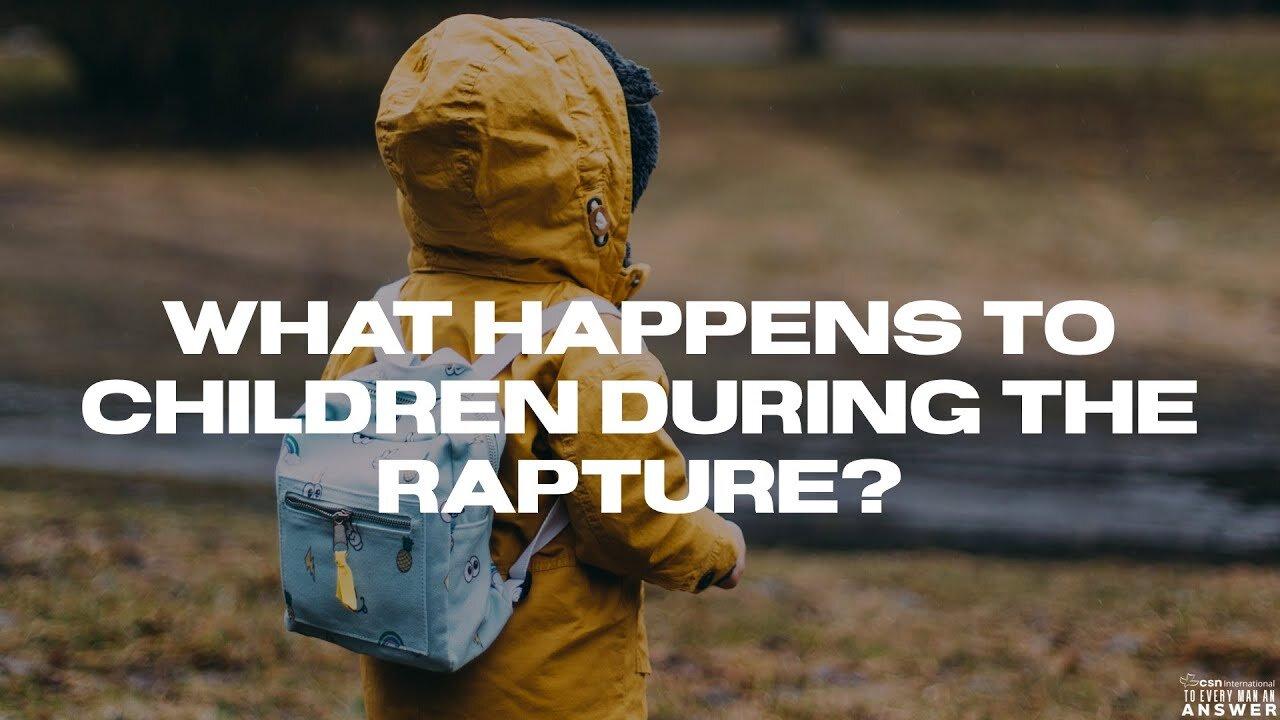 What Happens to Children During the Rapture?