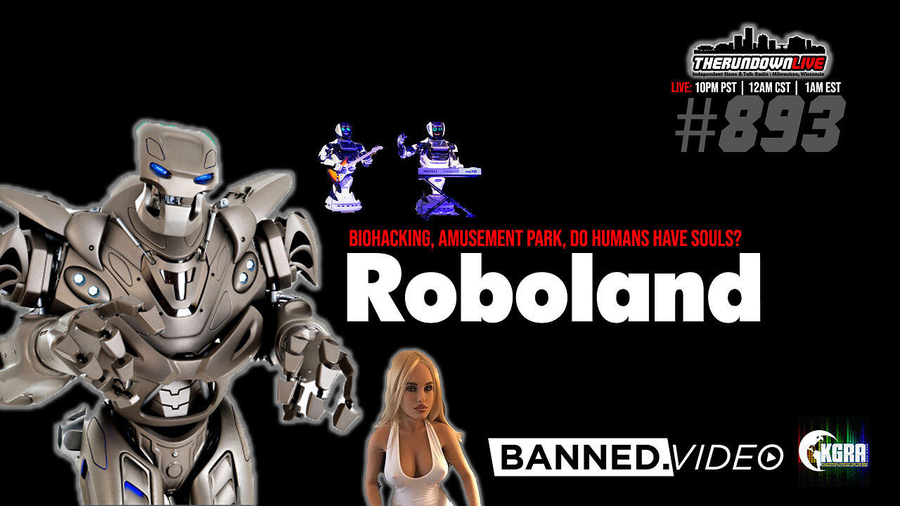 The Rundown Live #893 - Roboland Amusement Park, Bio-Hacking, Do Humans Have Souls?, UFO