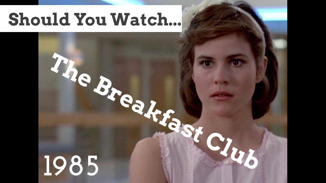 Should You Watch The Breakfast Club (1985)