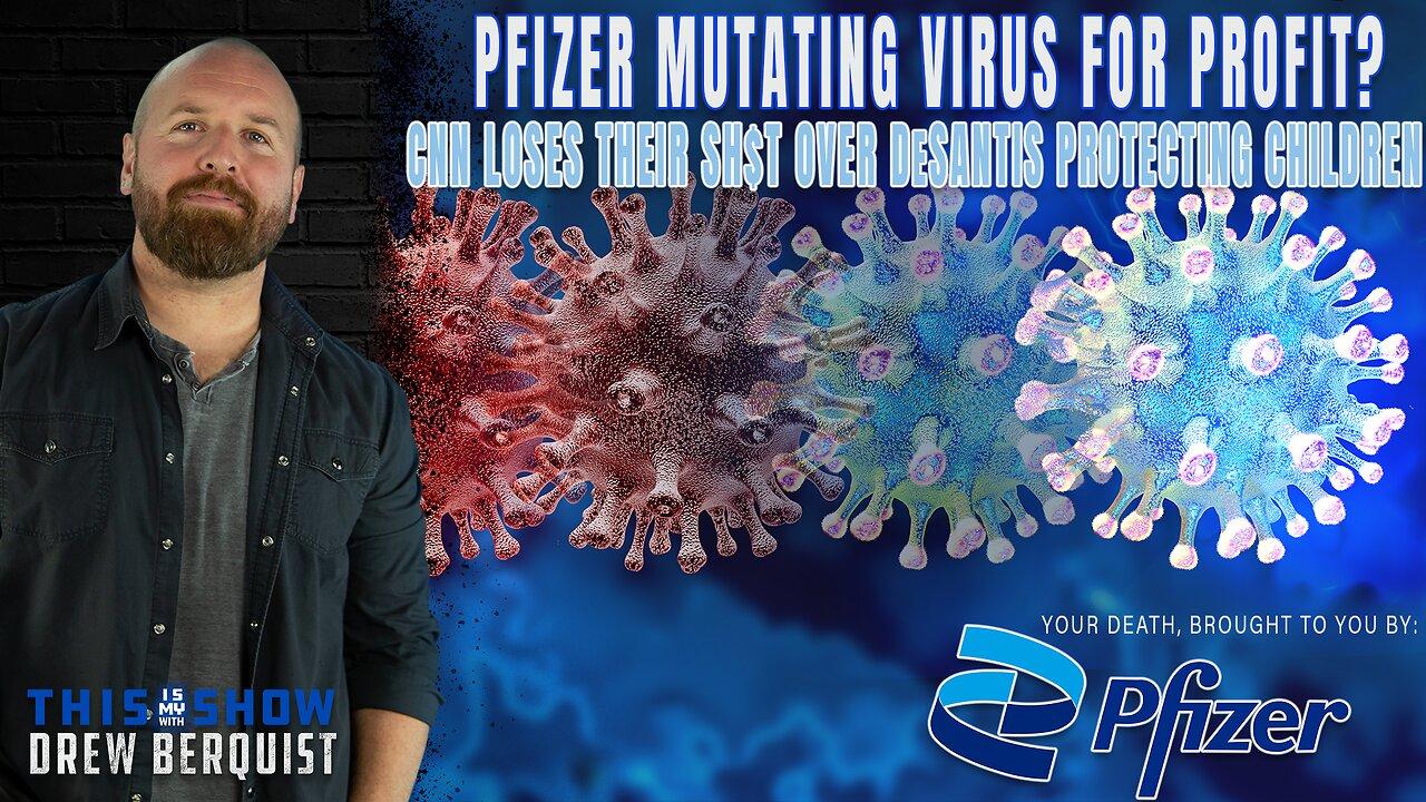 Safe, Effective...Profitable: Pfizer Is Trying To Mutate COVID-19 Virus For New Vaccines | Ep 505