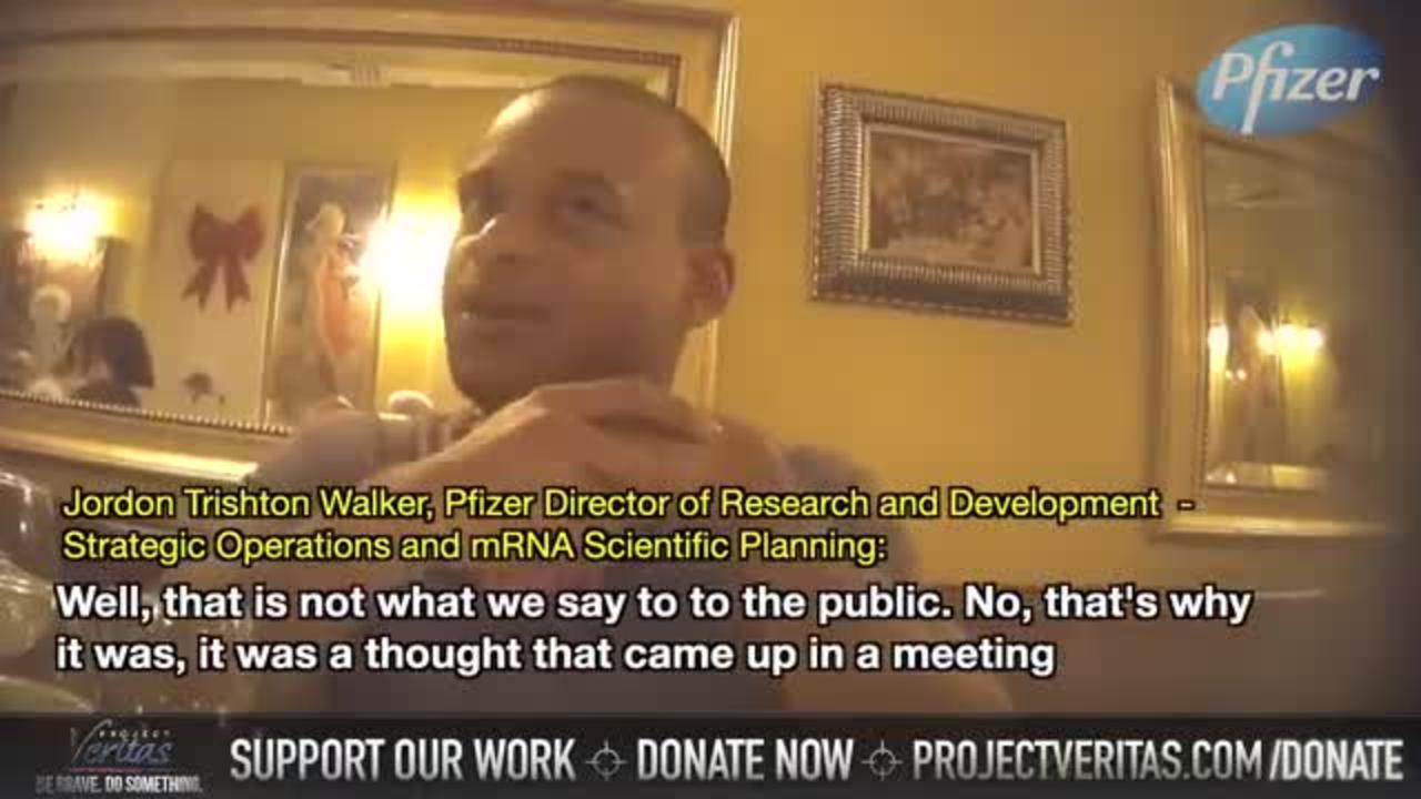 Project Veritas Exposes Jordon Walker of Pfizer, Admitting Nefarious Covid/Vaccine Intentions