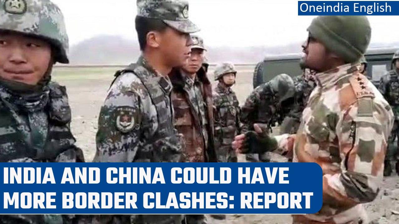 India and China could have more border clashes in coming months, says report | Oneindia News