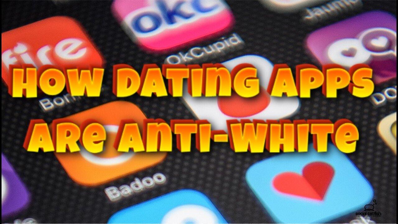 Dating Apps Are An Anti-White Eugenics Program