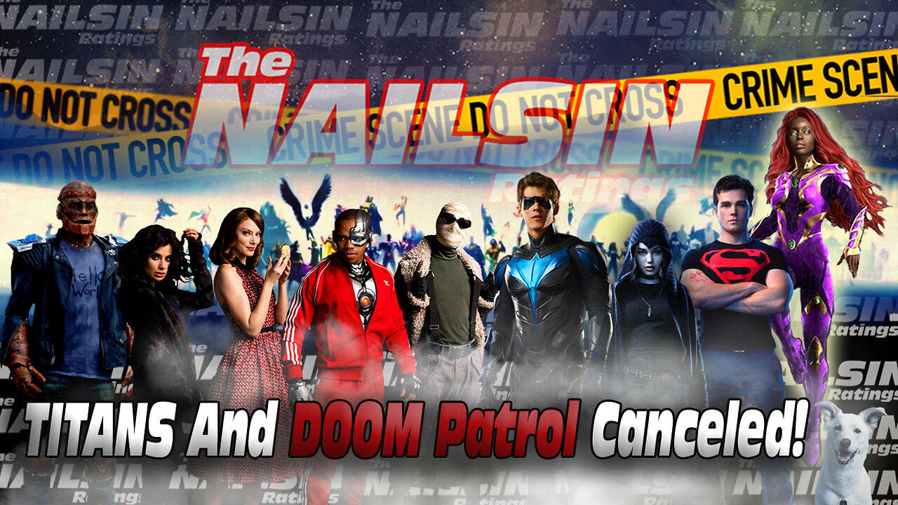 The Nailsin Ratings: Titans And Doom Patrol Canceled