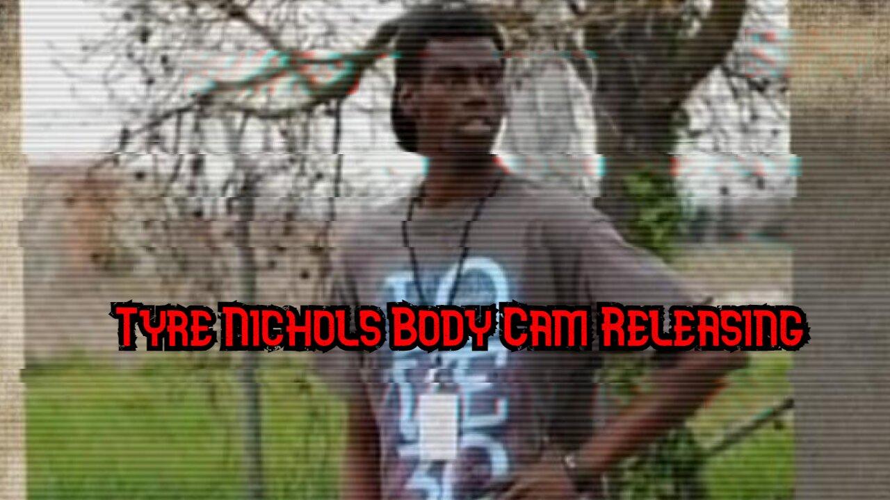 Tyre Nichols Body Cam Releasing, Possible Riots!